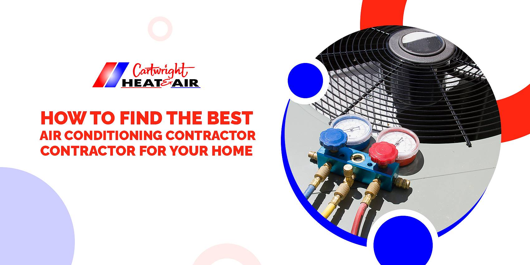 How to Find the Best Air Conditioning Contractor for Your Home by Cartwright heat and air