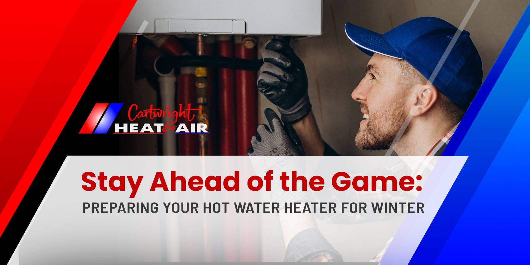 https://cartwrighthvac.com/wp-content/uploads/2023/03/Cartwright_Blog-Stay-Ahead-of-the-Game-Preparing-Your-Hot-Water-Heater-for-Winter.jpg